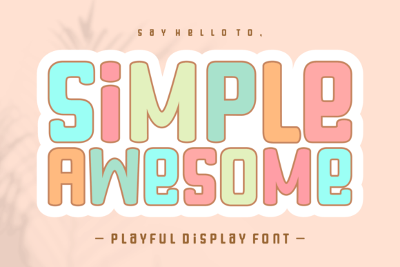 Simple Awesome: The Friendly Font for Every Project
